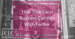 How Your Local Business Can Win With Twitter